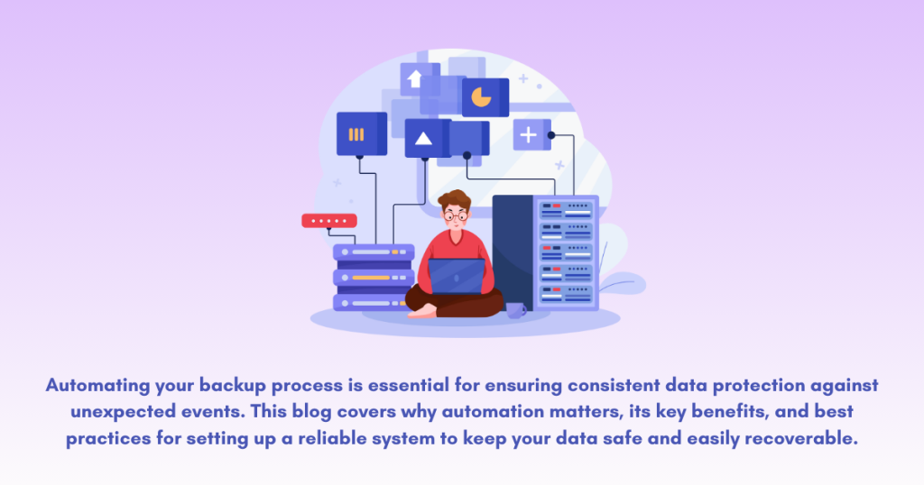 Automating Your Backup Process: Tools and Tips 2 Automating your backup process