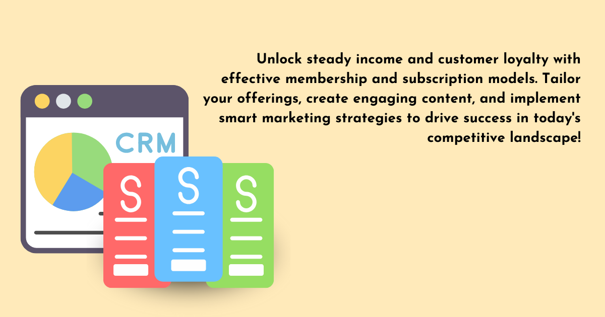 Membership and Subscription Models Membership and Subscription Models