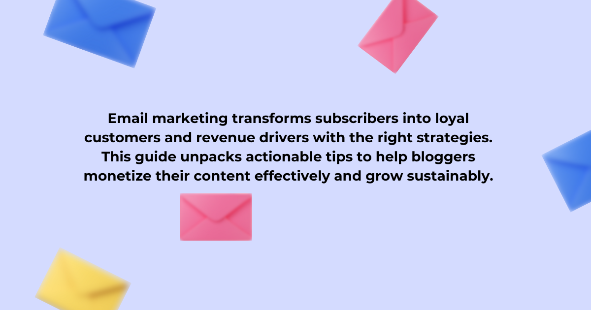Email Marketing for Blog Monetization Email Marketing for Blog Monetization
