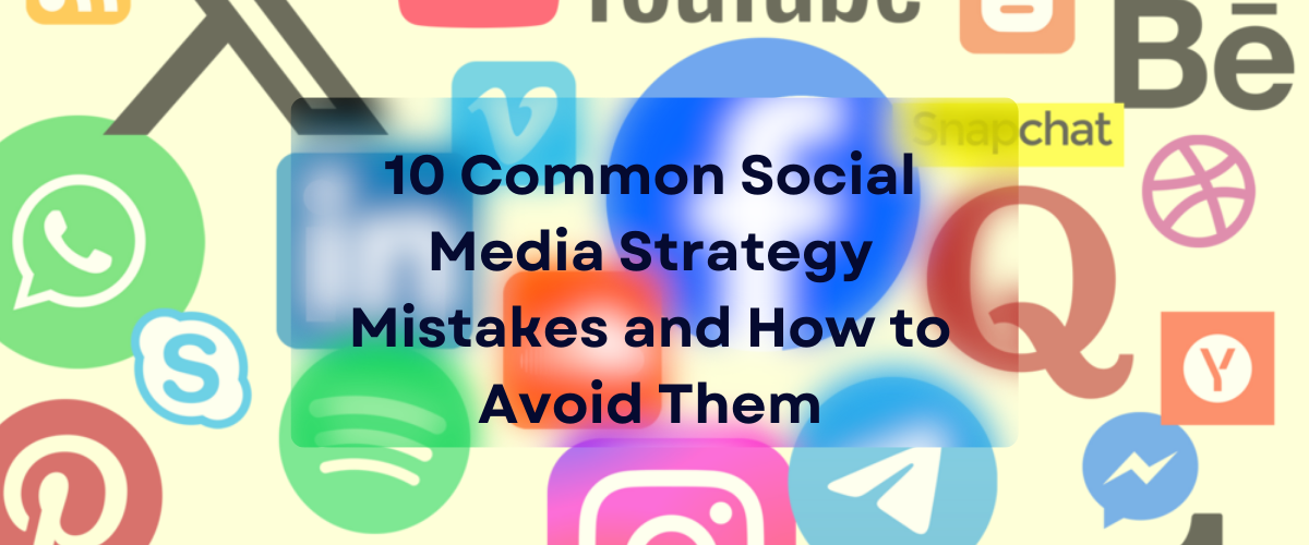 social media strategy mistakes
