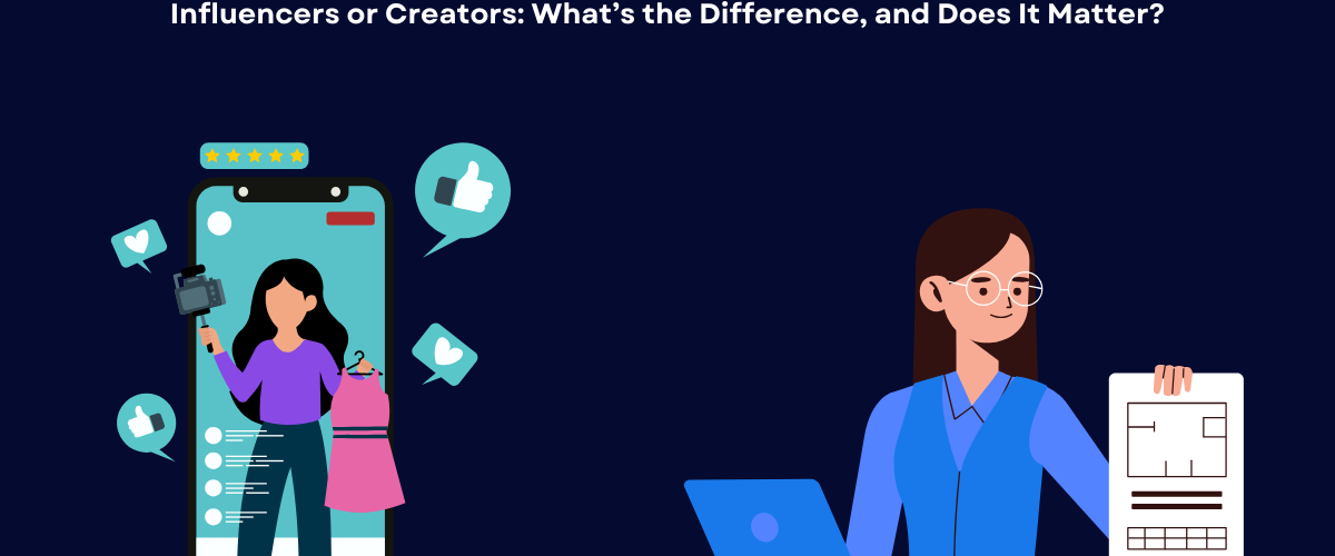 Influencers vs Creators